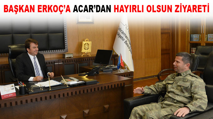 Başkan Erkoç’a Acar’dan Hayırlı Olsun Ziyareti