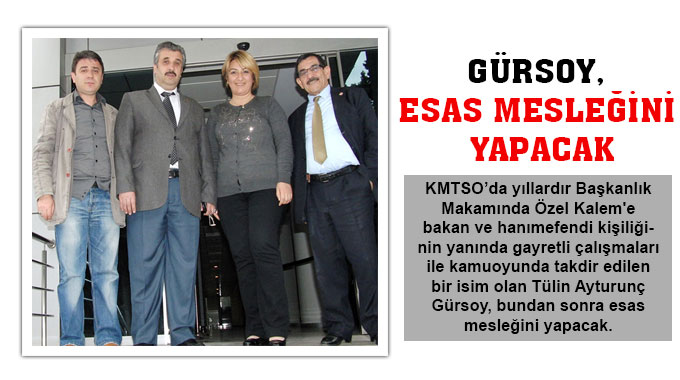  Gürsoy, Esas Mesleğini Yapacak
