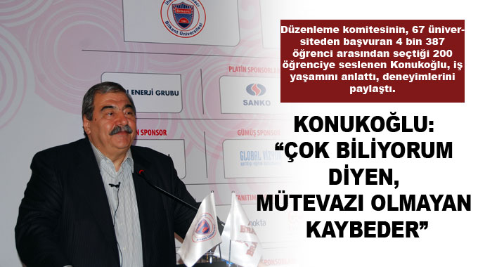 Konukoğlu: “Çok Biliyorum Diyen, Mütevazı Olmayan Kaybeder”