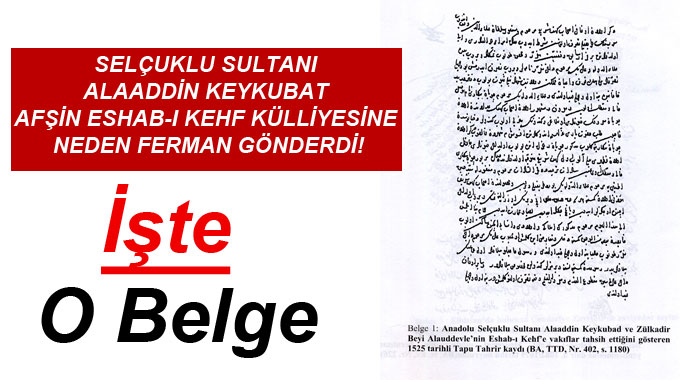 Selçuklu Sultanı Alaaddin Keykubat Afşin Eshab-I Kehf Külliyesine Neden Ferman Gönderdi!
