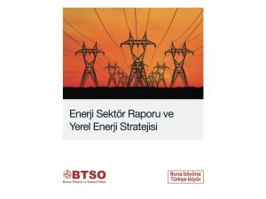 Btso Enerji Raporunu Açıklandı