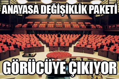 Anayasa paketi bugün görücüye çıkıyor 