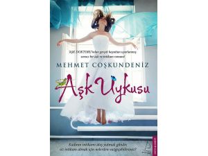 Mehmet Coşkundeniz’in Yeni Romanı ‘Aşk Uykusu’ Raflardaki Yerini Aldı