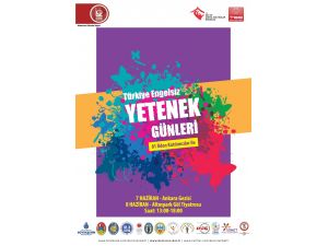 “Türkiye Engelsiz Yetenek Günleri” 8 Haziranda Ankara’da Yapılacak