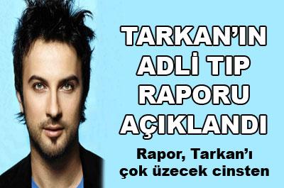 Tarkanın Adli Tıp raporu açıklandı 