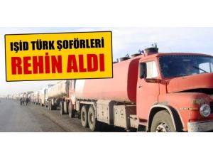Işid Türk Şoförleri Rehin Aldı