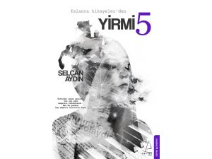 Selcan Aydın’ın Kaleminden ‘Yirmi5’