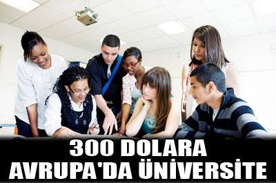 Yıllık 300 dolara Avrupada üniversite 