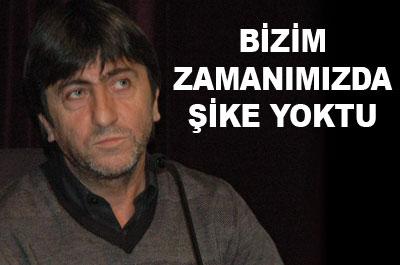 Bizim zamanımızda şike yoktu 