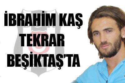 İbrahim Kaş Beşiktaşta
