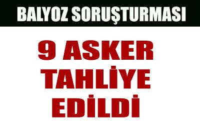 Balyoz soruşturmasında 9 tahliye 