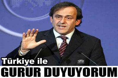 Platini: Sizinle gurur duyuyorum 