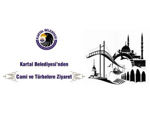 Kartal Belediyesi Cami Ve Türbelere Gezi Düzenliyor