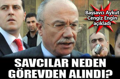 Savcılar neden görevden alındı? 