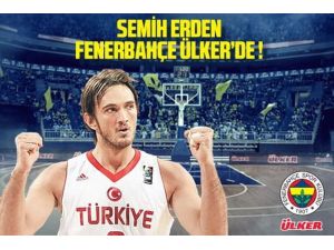 Semih Erden F.bahçe Ülker’de