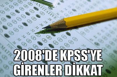2008de KPSSye girenler dikkat! 
