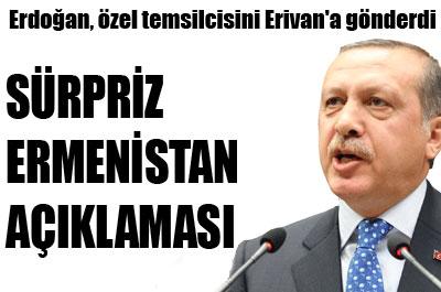 Erdoğan, özel temsilcisini Erivana gönderdi 