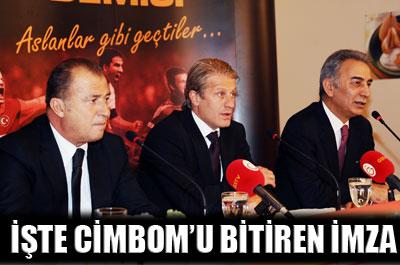 İşte Cimbomu bitiren imza 