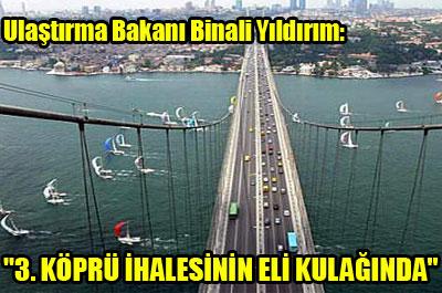 3. köprü ihalesinin eli kulağında