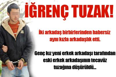 Aldatılan genç sevgilisine tecavüz etti 