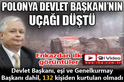 Polonya liderinin uçağı düştü 