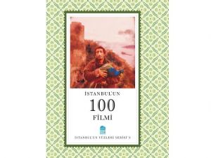 İstanbul’un 100 Filmi Tek Kitapta
