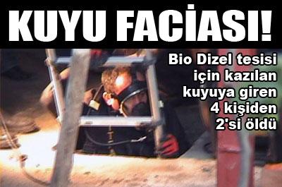 Kuyu faciası: 2 ölü, 2 yaralı 