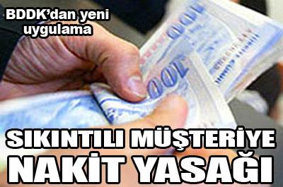 Sıkıntılı müşteriye nakit yok 