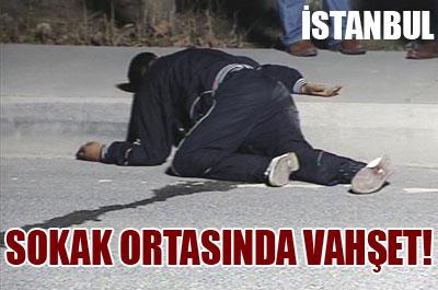 Sokak ortasında vahşet! 
