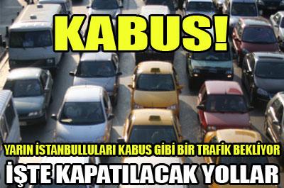 İstanbullular dikkat! 