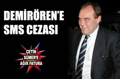 Demirörene SMS cezası 