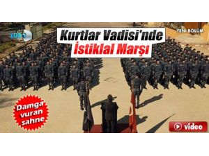 Kurtlar Vadisi’nde Damga Vuran İstiklal Marşı