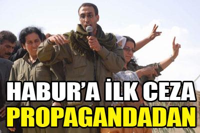Habura ilk ceza propagandadan 