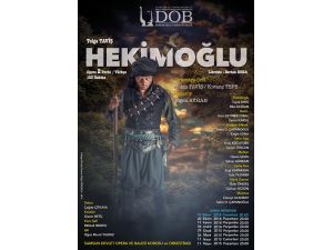 Samsun Devlet Opera Ve Balesi Hekimoğlu İle Perdelerini Açıyor