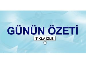 Günün Özeti