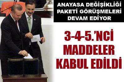 3-4-5. maddeler kabul edildi 