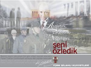 Atatürk’ü Özlemle Anıyoruz