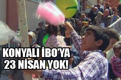 İboya 23 Nisan yok! 