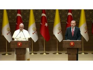 Erdoğan Ve Papa’dan Ortak Basın Toplantısı