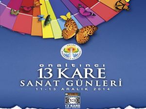 13 Kare Sanat Günleri Başlıyor