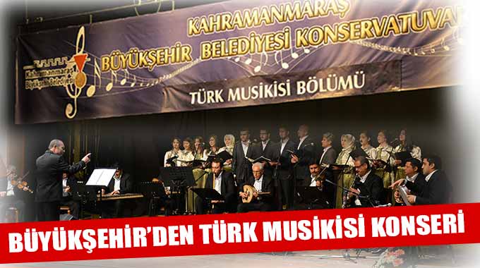 Büyükşehir’den Türk Musikisi Konseri