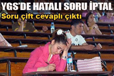 FLAŞ! YGSde hatalı soruya iptal 