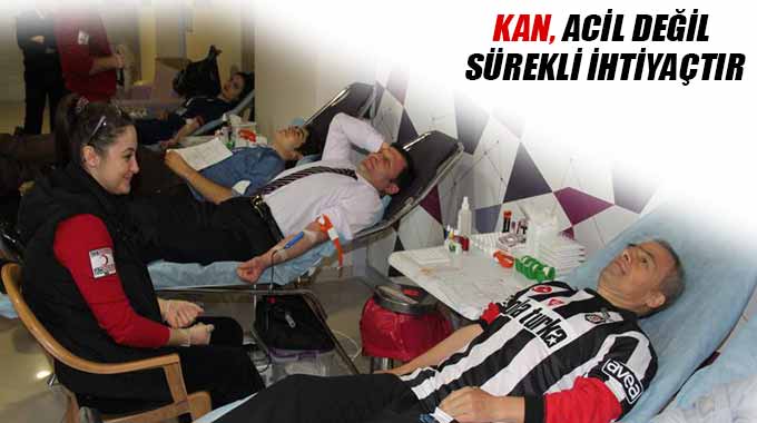 Kan Acil Değil Sürekli İhtiyaçtır