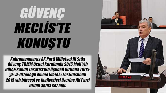 Güvenç Meclis’te Konuştu