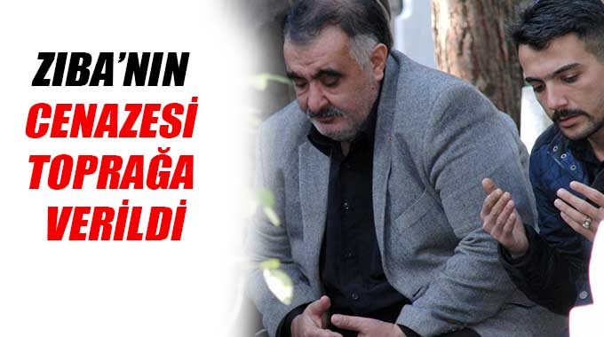Zıba’nın Cenazesi Toprağa Verildi