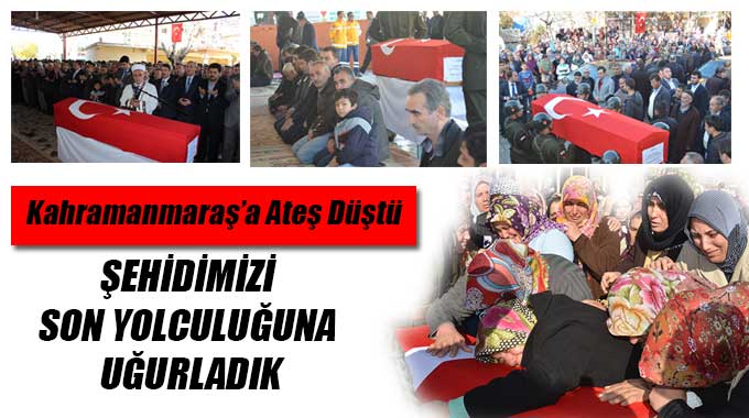 Şehidimizi Son Yolculuğuna Uğurladık