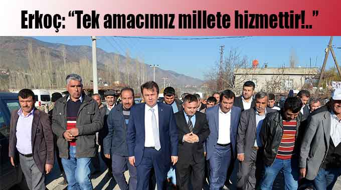 Erkoç: Tek amacımız millete hizmettir