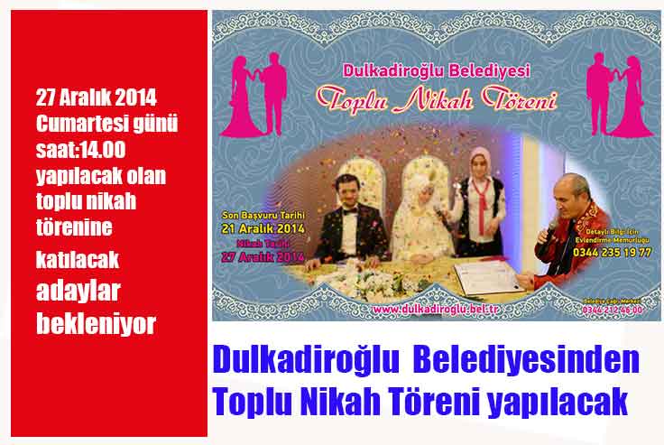 Dulkadiroğlu  Belediyesinden Toplu Nikah Töreni yapılacak
