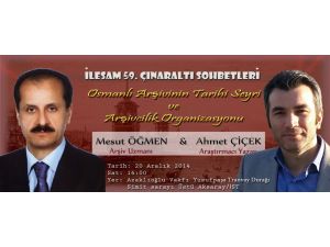 Çınaraltı Sohbetlerinde ‘Osmanlı Arşivinin Tarihi Seyri’ Konuşulacak