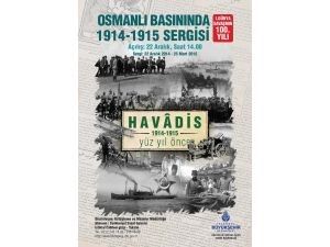 ‘Havadis; 100 Yıl Önce’ Sergisi İle Geçmişe Yolculuk